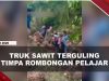 [VIDEO] Truk Sawit Terguling Timpa Belasan Pelajar, Satu Orang Meninggal | U-NEWS