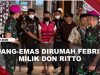 [VIDEO] Don Ritto Akui Uang Miliaran Dan Emas 74 Kg di Rumah Febrie Adalah Miliknya | U-NEWS