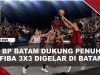 [VIDEO] Turnamen Basket Internasional Fiba 3×3 Women’s Resmi Digelar di Batam | U-NEWS