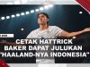 [VIDEO] Indonesia Hajar Kamboja 5-1, Mitchell Baker Cetak Hattrick Di Laga Debut | U-NEWS
