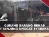 [VIDEO] Gudang Barang Bekas di Tanjung Unggat Terbakar, Dipenuhi Kardus Dan Plastik | U-NEWS