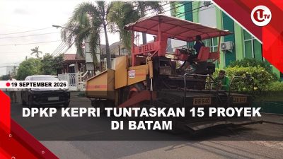 [VIDEO] DPKP Kepri Tuntaskan 15 Proyek di Batam Senilai Rp2,52 Miliar | U-NEWS