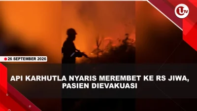 [VIDEO] Api Karhutla Nyaris Merembet Gedung, RS Jiwa di Kalsel Evakuasi 40 Pasien| U-NEWS