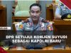 [VIDEO] Disetujui DPR Jadi Kapolri, Ini Rekam Jejak Komjen Suyudi | U-NEWS