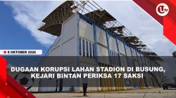[VIDEO] Kejari Bintan Selidiki Dugaan Korupsi Pengadaan Lahan Stadion Megat Alang Perkasa | U-NEWS