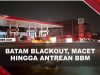 [VIDEO] Batam Blackout Seharian, Jalanan Macet Hingga Antrean BBM | U-NEWS