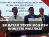 [VIDEO] BP Batam Teken Mou PSN Industri Wiraraja, Nilai Investasi Capai Rp175 Triliun | U-NEWS